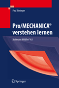 Pro/Mechanica vesrtehen lernen. Autor: Paul Kloninger Pro/MECHANICA verstehen lernen. Autor: Paul Kloninger
